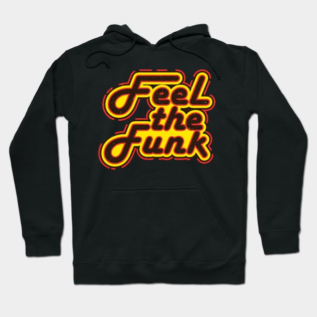 Feel the Funk Hoodie by GuiltlessGoods